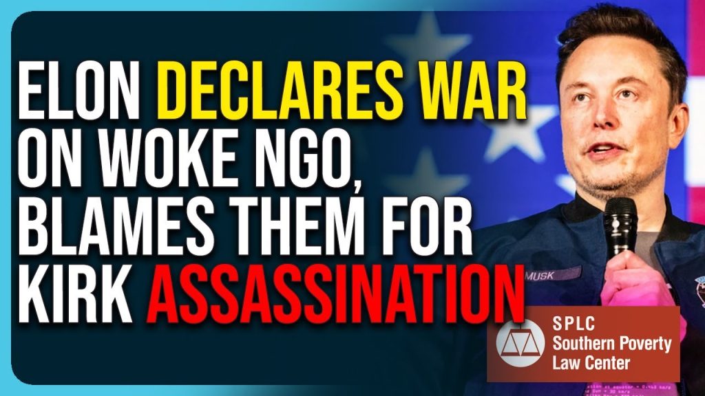 Elon Musk Declares War On SPLC, Blames Them For Kirk Assassination