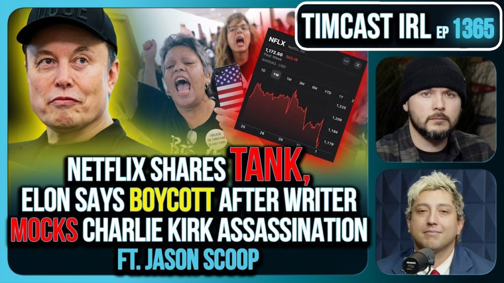 Netflix Shares TANK, Elon Says BOYCOTT After Writer MOCKS Charlie Kirk Assassination | Timcast IRL Netflix Shares TANK, Elon Says BOYCOTT After Writer MOCKS Charlie Kirk Assassination | Timcast IRL