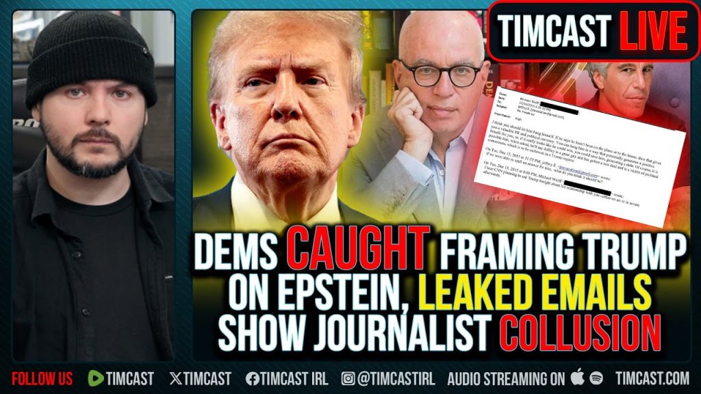 Democrats CAUGHT Framing Trump On Epstein, Leaked Emails Show Journalist COLLUSION | Tim Pool Democrats CAUGHT Framing Trump On Epstein, Leaked Emails Show Journalist COLLUSION | Tim Pool