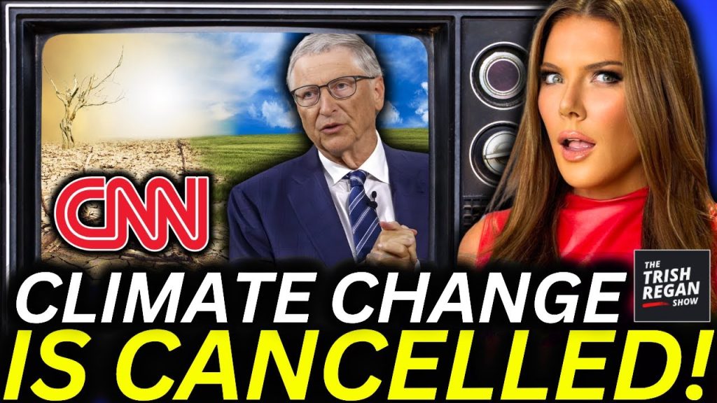 CNN Admits the TRUTH About The Climate Narrative After Bill Gates Says THIS