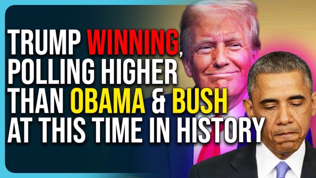 Trump Is Winning, Polling Higher Than Obama & Bush At This Time In History