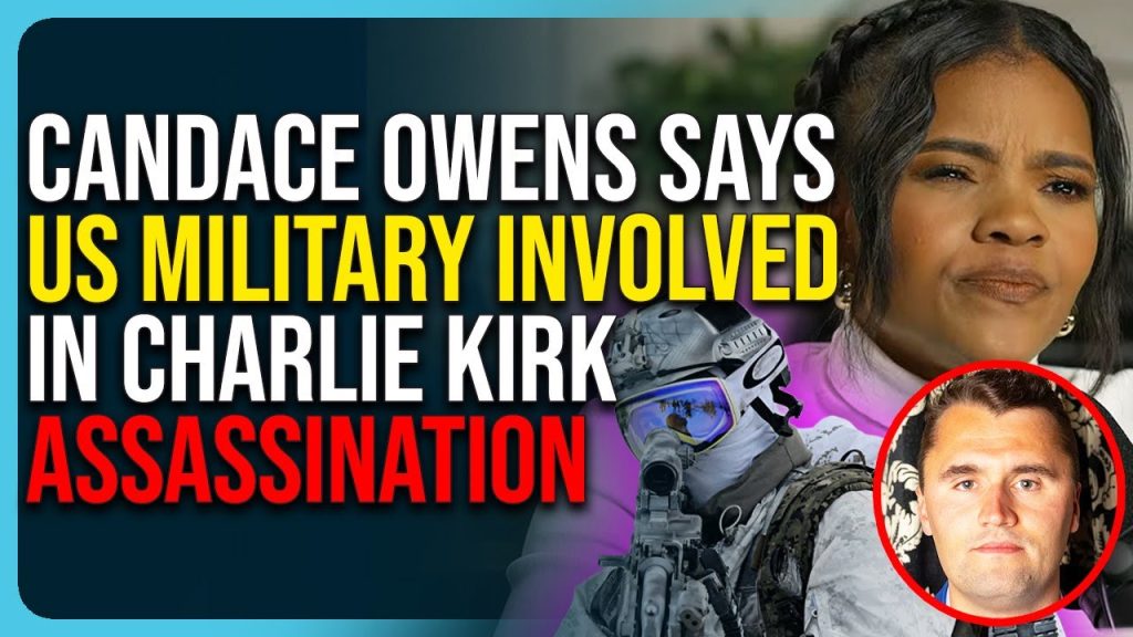 Candace Owens Says US Military Involved In Charlie Kirk Assassination