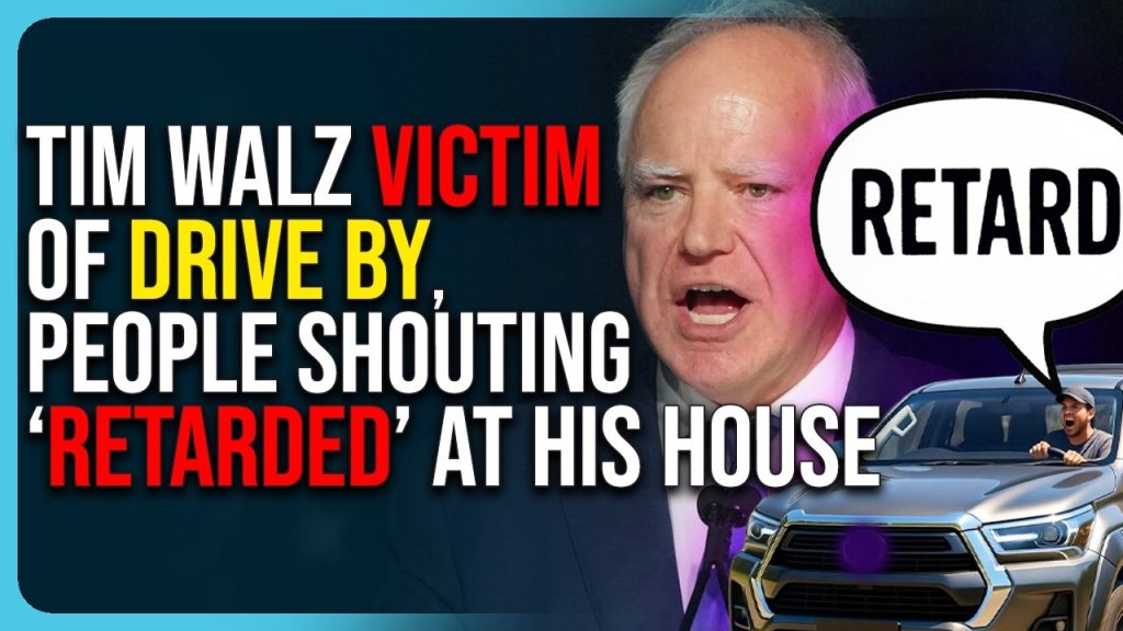 Tim Walz Victim of DRIVE BY, People Shouting “RETARDED” At His House